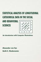 Statistical Analysis of Longitudinal Categorical Data in the Social and Behavioral Sciences: An introduction With Computer Illustrations 0805831827 Book Cover
