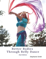 Better Bodies Through Belly Dance 1495422585 Book Cover