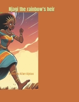 Njagi The Rainbow's Heir B0DQL3GK2W Book Cover