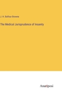 The Medical Jurisprudence of Insanity 1022048139 Book Cover