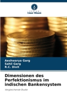 Dimensionen des Perfektionismus im indischen Bankensystem 6207348850 Book Cover