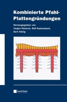 Kombinierte Pfahl-Plattengrundungen (Klassiker des Bauingenieurwesens) (German Edition) 3433033722 Book Cover