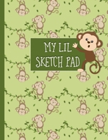 My Lil Sketch Pad: Cute Monkey Draw and Write Journal for Children 1706978383 Book Cover