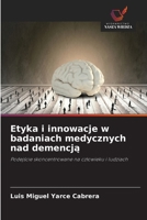 Etyka i innowacje w badaniach medycznych nad demencja (Polish Edition) 6208905087 Book Cover