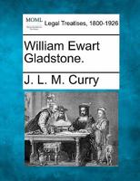 William Ewart Gladstone 1240021704 Book Cover