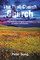 The Post-Church Church: The Shift from Program and Place to People and Practice B0CDZ8T1SP Book Cover
