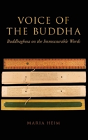 Voice of the Buddha: Buddhaghosa on the Immeasurable Words 0190906650 Book Cover