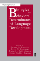 Biological and Behavioral Determinants of Language Development 0805809937 Book Cover