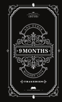 9 Months and Other Modern Love Tragedies 1387373323 Book Cover