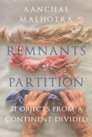 Remants of a Separation: A History of the Partition through Material Memory 9352770129 Book Cover
