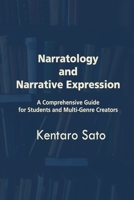 Narratology and Narrative Expression: A Comprehensive Guide for Students and Multi-Genre Creators B0GKYTVCL5 Book Cover