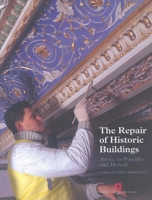 Repair of Historic Buildings: Advice on Principles and Methods 1850745277 Book Cover