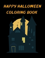 Happy Halloween Coloring Book: New and Expanded Edition, 82 Unique Designs, Jack-o-Lanterns, Witches, Haunted Houses, and More B08KTLLB4R Book Cover