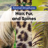 Hair, Fur, and Spines 1502641941 Book Cover