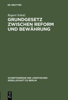 Grundgesetz Zwischen Reform Und Bew�hrung: Vortrag Gehalten VOR Der Juristischen Gesellschaft Zu Berlin Am 2. Dezember 1992 3110141124 Book Cover