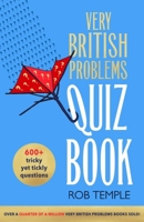 The Very British Problems Quiz Book 075158536X Book Cover