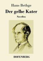 Der gelbe Kater: Novellen 3743728915 Book Cover