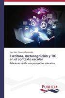 Escritura, metacognición y TIC en el contexto escolar 3639550587 Book Cover