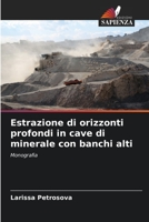 Estrazione di orizzonti profondi in cave di minerale con banchi alti 6205833417 Book Cover