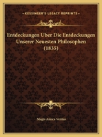 Entdeckungen Uber Die Entdeckungen Unserer Neuesten Philosophen (1835) 116008968X Book Cover