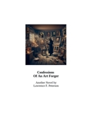 Confessions Of An Art Forger B0G5V41K5V Book Cover