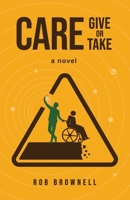Care Give or Take B0DY5PL2NR Book Cover