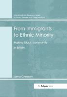 From Immigrants to Ethnic Minority: Making Black Community in Britain 0367604914 Book Cover