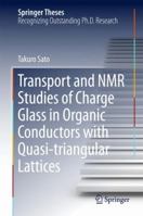 Transport and NMR Studies of Charge Glass in Organic Conductors with Quasi-triangular Lattices 9811058784 Book Cover