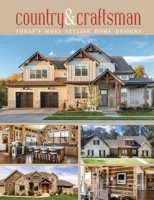 Country & Craftsman: Today's Most Stylish Home Designs 1586780298 Book Cover