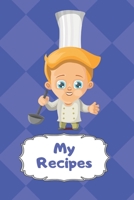 My Recipes: Blank Recipe Journal to Write in for Boys, Food Cookbook Design, Document all Your Special Recipes and Notes for Your Favorite... for Man, Boys, Dads and Sons (6 x 9, 100 Pages) Blue Editi 1709923474 Book Cover