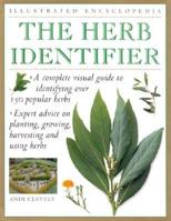 The Herb Identifier: A Complete Visual Guide to Identifying Over 150 Popular Herbs (Illustrated Encyclopedia) 0754800024 Book Cover