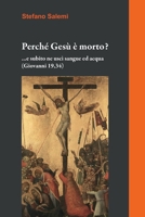 Perché Gesù è morto?: e subito ne uscì sangue ed acqua (Giovanni 19,34) (Italian Edition) 8833691500 Book Cover