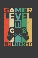 Gamer Level 11 Unlocked: Perfect Notebook For Gamer Level 11. Cute Cream Paper 6*9 Inch With 100 Pages Notebook For Writing Daily Routine, Journal and Hand Note 1706081901 Book Cover