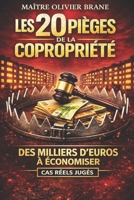 Les 20 pièges de la copropriété: Les erreurs qui peuvent vous coûter des milliers d'euros...et comment les éviter (French Edition) B0H1BNVQF8 Book Cover