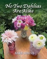 No Two Dahlias Are Alike B0H7ZCKRH7 Book Cover