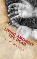 Living amongst the Dead 1539611167 Book Cover