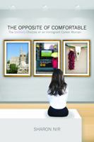 The Opposite of Comfortable 0997143002 Book Cover