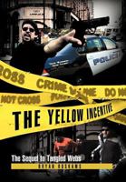 The Yellow Incentive: The Sequel to Tangled Webs 1479710261 Book Cover