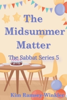 The Midsummer Matter (The Sabbat) 1958346187 Book Cover