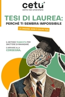 Teamcetu Tesi di Laurea: Perché ti sembra impossibile (e credimi, NON È COLPA TUA): Il metodo Teamcetu per smettere di rimandare e arrivare alla consegna (Italian Edition) B0GY8Z84YB Book Cover