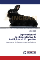 Exploration of Cardioprotective & Antilipidemic Properties 3659155322 Book Cover