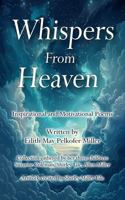 Whispers From Heaven: A Collection of Inspirational and Motivational Poems 1963822161 Book Cover