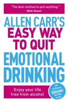 Allen Carr's Easy Way to Quit Emotional Drinking 1398814709 Book Cover