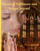 Personal Fulfillment Prayer Journal 1716375320 Book Cover