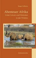 Abenteuer Afrika: Unter Löwen und Elefanten in der Wildnis 3732248690 Book Cover