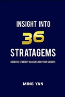 Insight Into 36 Stratagems B08L4FL367 Book Cover