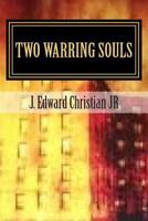 Two Warring Souls: In the Beginning 150085056X Book Cover