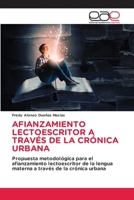 Afianzamiento Lectoescritor a Través de la Crónica Urbana (Spanish Edition) 6139406994 Book Cover