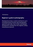 Beginner's Guide to Photography (Beginner's guides) 038502083X Book Cover