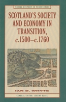 Scotland's Society and Economy in Transition, C.1500-C.1760 0333597613 Book Cover